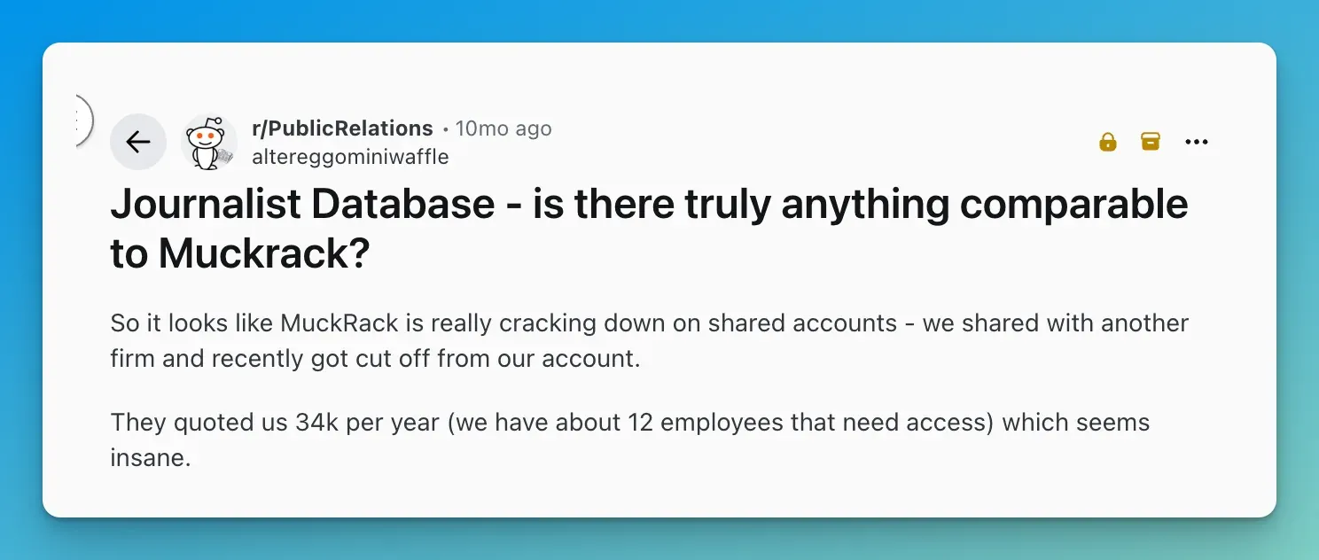 A r/PublicRelations post saying Muck Rack cut off a shared account and quoted 34k a year for 12 users